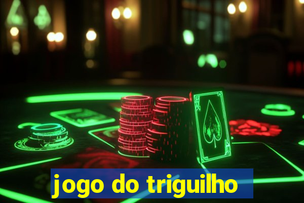 jogo do triguilho